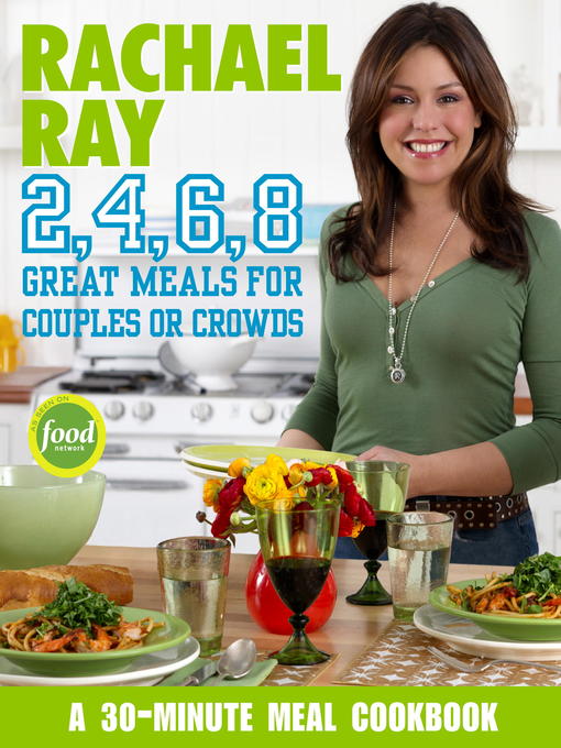 Title details for Rachael Ray 2, 4, 6, 8 by Rachael Ray - Available
